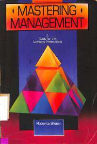 Mastering management: a guide for the technical professional