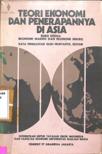 Teori Ekonomi dan Penerapannya di Asia; Buku Kedua. Ekonomi Makro dan Ekonomi Mikro