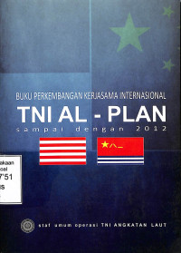 Perkembangan Kerjasama Internasional TNI AL-PLAN Sampai Dengan 2012