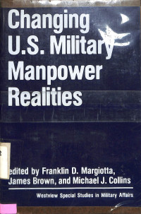 Changing US. Military Manpower Realities