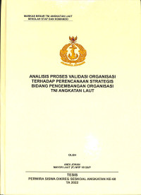 Analisis Proses Validasi Organisasi Terhadap Perencanaan Strategis Bidang Pengembangan Organisasi TNI Angkatan Laut