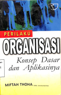 Perilaku Organisasi. Konsep Dasar dan Aplikasinya