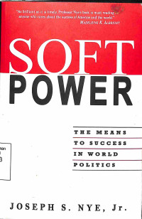 Soft Power The Means To Success In World Politics