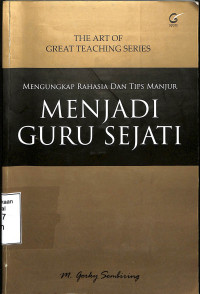 Mengungkap Rahasia Dan Tips Manjur Menjadi Guru Sejati