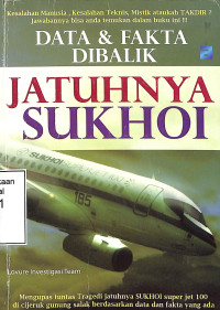 Data & Fakta Dibalik Jatuhnya Sukhoi