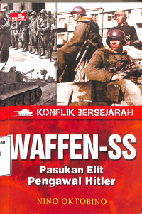 Konflik Bersejarah Waffen-SS Pasukan Elit Pengawal Hitler