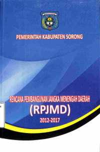 Rencana Pembangunan Jangka Menengah Daerah (RPJMD) 2012-2017