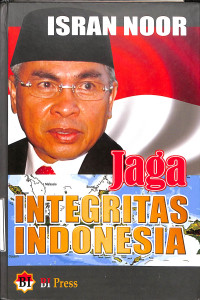 Isran Noor.Jaga Integritas Indonesia