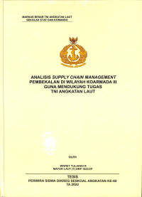 Analisis Supply Chain Management Pembekalan di Wilayah Koarmada III Guna Mendukung Tugas TNI Angkatan Laut