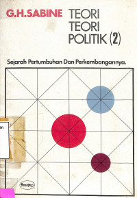 Teori-teori Politik (2 : Sejarah Pertumbuhan dan Perkembangannya