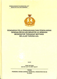 Pengaruh Pola Pengasuhan dan Pengajaran Dengan Revolusi Industri 4.0 Sebagai Moderator Terhadap Motivasi Belajar Taruna AAL