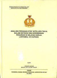 Analisis Peranan Staf Intelijen TNI AL Dalam Deteksi Dini Kerawanan Perairan di Wilayah Kerja Lantamal VII Kupang