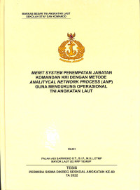 Merit System Penempatan Jabatan Komandan KRI Dengan Metode Analitycal Network Process (ANP)  Guna Mendukung Operasional TNI Angkatan Laut