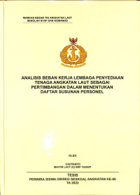 Analisis Beban Kerja Lembaga Penyedian Tenaga Angkatan Laut Sebagai Pertimbangan Dalam Menentukan Daftar Susunan Personel