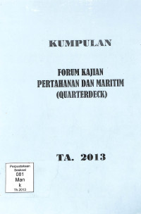 Kumpulan Forum Kajian Pertahanan dan Maritim (Quarterdeck) TA 2013