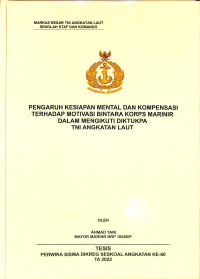 Pengaruh Kesiapan Mental dan Kompensasi Terhadap Motivasi Bintara Korps Marinir Dalam Mengikuti Diktukpa TNI Angkatan Laut