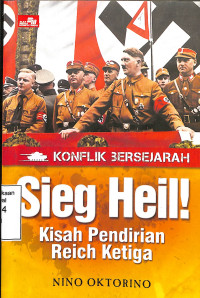 Sieg Heil. Kisah Pendirian Reich Ketiga