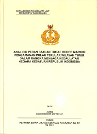 Analisis Peran Satuan Tugas Korps Marinir Pengaman Pulau Terluar Wilayah Timur Dalam Rangka Menjaga Kedaulatan Negara Kesatuan Republik Indonesia