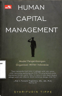 Human Capital Management. Model Pengembangan Organisasi Militer Indonesia