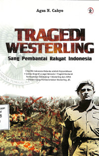 Tragedi Westerling. Sang pembantai rakyat Indonesia