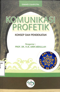 Komunikasi Profetik. Konsep dan Pendekatan