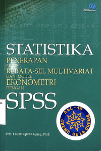 Statistika Penerapan Model rerata-Sel Multivarit dan Model Ekonometri dengan SPSS