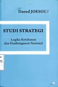 Studi Strategi. Logika Ketahanan dan Pembangunan Nasional