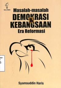 Masalah-Masalah Demokrasi Kebangsaan Era Reformasi