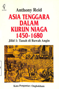 ASIA TENGGARA DALAM KURUN NIAGA 1450-1680