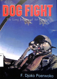 Dog Fight. The Long Journey of Air Combat