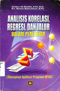 Analisis Korelasi, Regresi, dan Jalur Dalam Penelitian