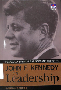 JOHN F. KENNEDY ON LEADERSHIP