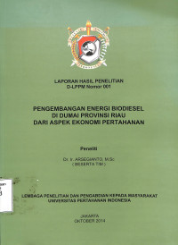 Pengembangan Energi Biodiesel di Dumai Provinsi Riau dari Aspek Ekonomi Pertahanan