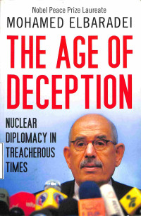 The Age of Deception. Nuclear Diplomacy in Treacherous Times