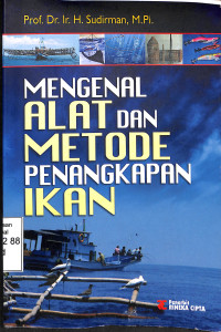 Mengenal Alat Dan Metode Penangkapan Ikan