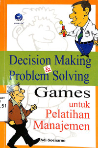 DECISION MAKING & PROBLEM SOLVING UNTUK PELATIHAN MANAJEMEN