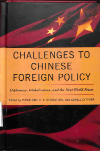 Challenges to Chinese Foreign Policy, Diplomacy, Globalization, and the Next World Power