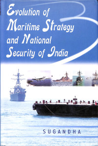 Evolution of Maritim Strategy and National Security of India