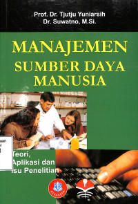 Manajemen Sumber Daya Manusia. Teori, Aplikasi dan Isu Penelitian