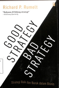 Good Strategy Bad Strategy. Strategi Baik dan Buruk dalam Bisnis