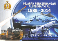 Sejarah perkembangan Alutsista TNI AL 1985-2014