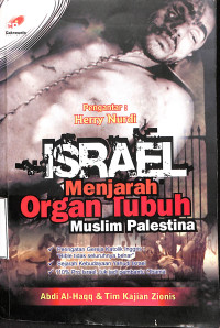 ISRAEL Menjarah Organ Tubuh Muslim Palestina