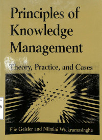 PRINCIPLES OF KNOWLEDGE MANAGEMENT. THEORY PRACTICE, AND CASES