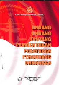 UNDANG-UNDANG TENTANG PEMBENTUKAN PERATURAN PERUNDANG UNDANGAN