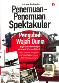 Penemuan Penemuan Spektakuler Pengubah Wajah Dunia