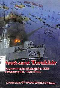 Saat-saat Terakhir  Mempertahankan Kedaulatan NKRI di Perairan Dili, Timor-Timur