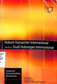 HUKUM HUMANITER INTERNASIONAL DALAM STUDI HUBUNGAN INTERNASIONAL