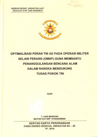 Optimalisasi peran TNI AD pada operasi militer selain perang (OMSP) dalam penanggulangan bencana alam dalam rangka mendukung tugas pokok TNI