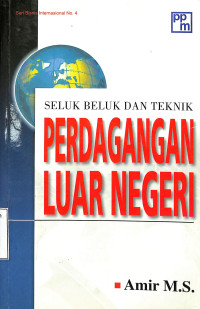 Seluk Beluk Dan Teknik Perdagangan Luar Negeri