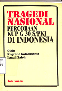 Tragedi Nasional Percobaan Kup G 30 S/PKI Di Indonesia